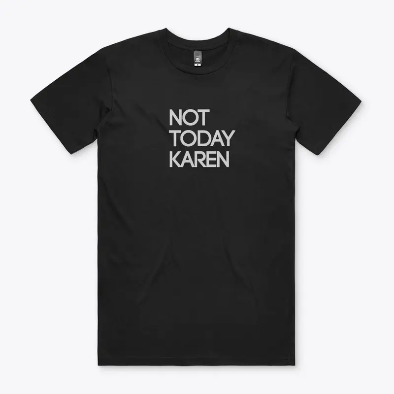 Not Today Tees