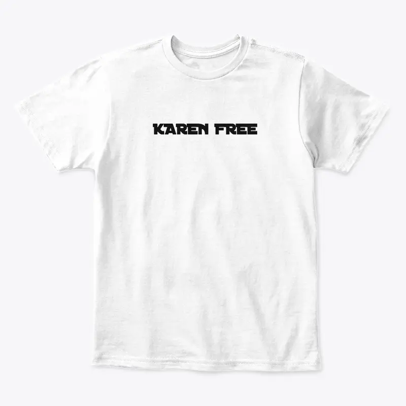 Stay Karen Free Collection