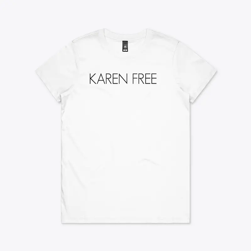 Stay Karen Free Collection